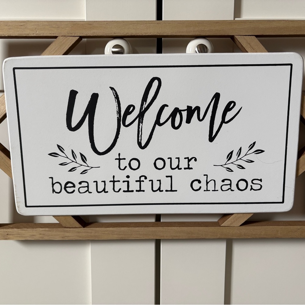 Neutral Welcome to Our Beautiful Chaos Wall Sign - White and Black
